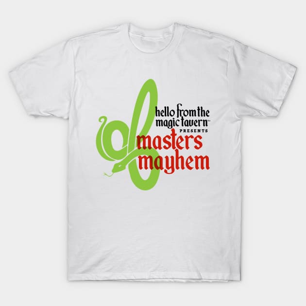 Masters Mayhem T-Shirt by Hello From the Magic Tavern